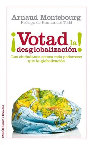 VOTAD LA DESGLOBALIZACIÓN! | 9788449326288 | MONTEBOURG, ARNAUD