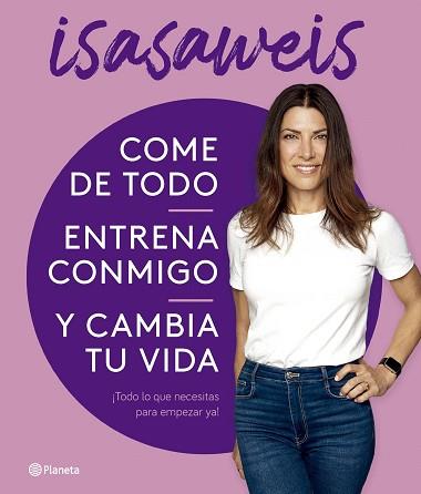 COME DE TODO, ENTRENA CONMIGO Y CAMBIA TU VIDA | 9788408276616 | ISASAWEIS