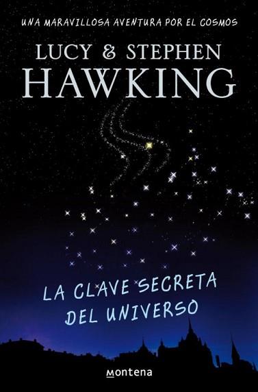 CLAVE SECRETA DEL UNIVERSO, LA | 9788484414216 | HAWKING, LUCY AND STEPHEN