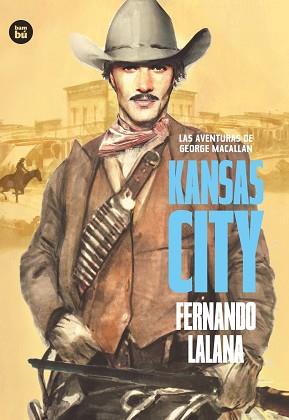 KANSAS CITY, LAS AVENTURAS DE GEORGE MACALLAN | 9788483434079 | LALANA JOSA, FERNANDO