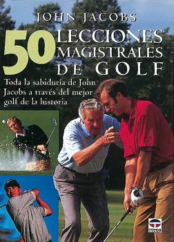 50 LECCIONES MAGISTRALES DE GOLF | 9788479022525 | JACOBS, JOHN