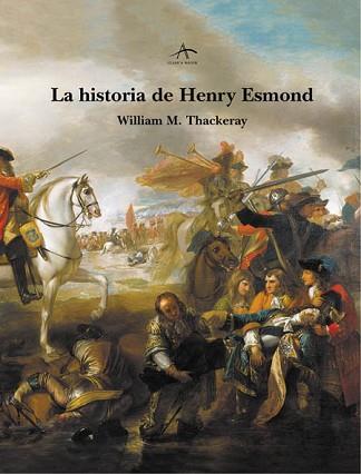 HISTORIA DE HENRY ESMOND, LA | 9788484281931 | THACKERAY, WILLIAM M.