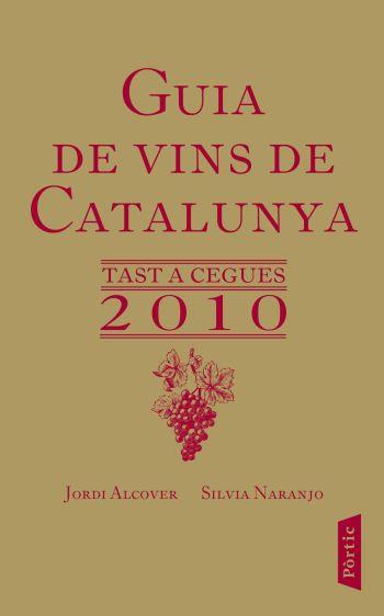 GUIA DE VINS DE CATALUNYA 2010 TAST A CEGUES | 9788498091298 | A.A.V.V.