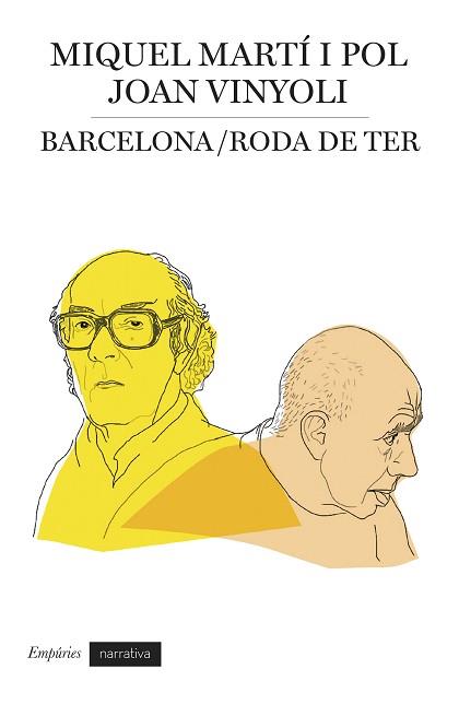 BARCELONA-RODA DE TER. CRONICA D'UNA AMISTAT | 9788475965963 | MARTI POL, MIQUEL / VINYOLI, JOAN