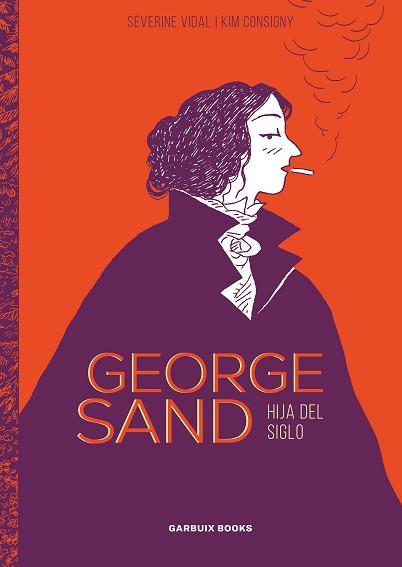 GEORGE SAND | 9788412332674 | VIDAL, SÉVERINE/CONSIGNY, KIM