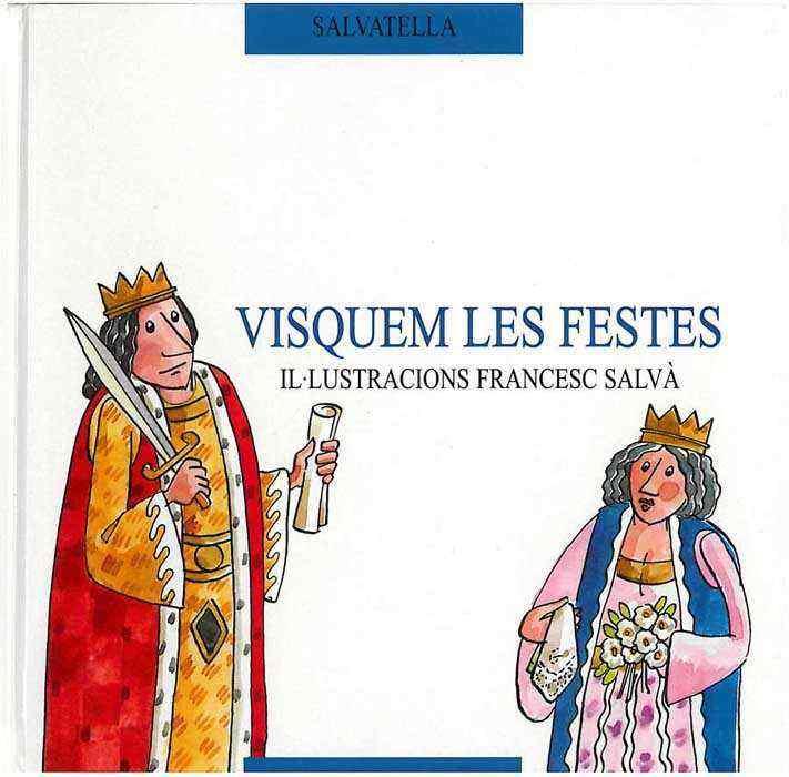 VISQUEM LES FESTES | 9788484120117 | SALVA, FRANCESC