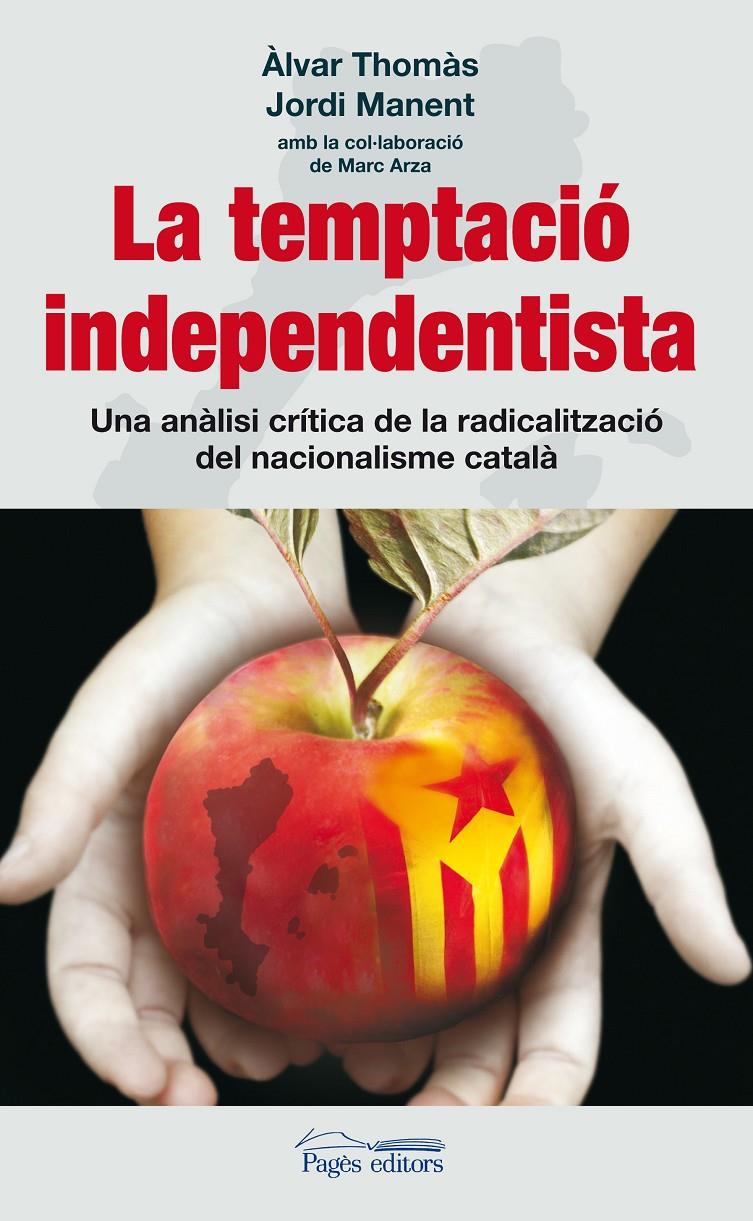 LA TEMPTACIÓ INDEPENDENTISTA | 9788497799829 | THOMÀS, ÀLVAR/MANENT, JORDI