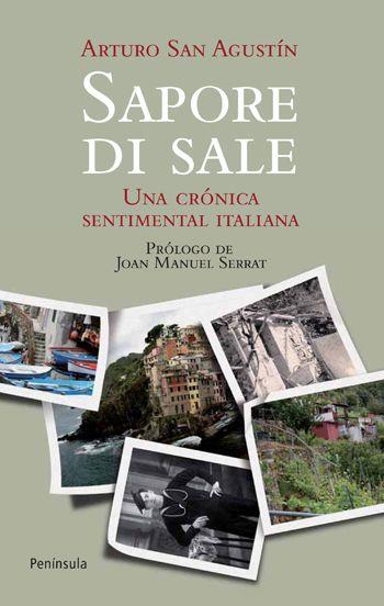 SAPORE DI SALE. UNA CRÓNICA SENTIMENTAL ITALIANA | 9788499420783 | ARTURO SAN AGUSTÍN