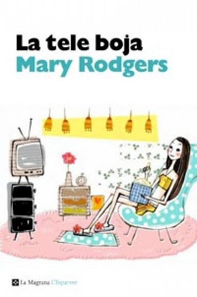 LA TELE BOJA | 9788482648934 | RODGERS, MARY