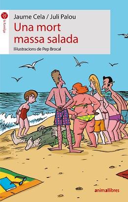 UNA MORT MASSA SALADA | 9788496726628 | JOSEP MARIA BROCAL LLOBREGAT/JAUME CELA I OLLÉ