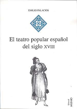 TEATRO POPULAR ESPAÑOL DE SIGLO XVIII | 9788489790131 | PALACIOS, EMILIO