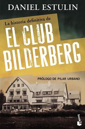 HISTORIA DEFINITIVA DEL CLUB BILDERBERG, LA | 9788484531920 | DANIEL ESTULIN