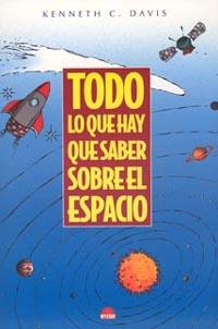 TODO LO QUE HAY QUYE SABER SOBRE EL ESPACIO | 9788497540971 | DAVIS, KENNETH C.