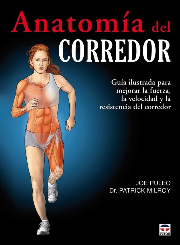 ANATOMÍA DEL CORREDOR | 9788479028367 | PULEO, JOE/MILROY, PATRICK