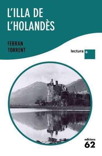 ILLA DE L'HOLANDÈS, L' LECTURA PLUS | 9788429766493 | TORRENT, FERRAN