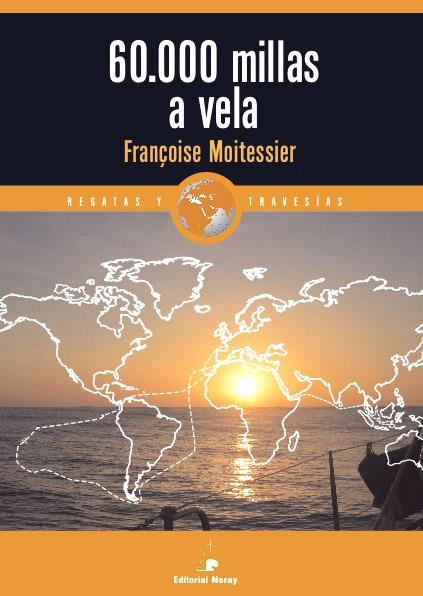 60.000 MILLAS A VELA | 9788474862027 | MOITESSIER, FRANÇOISE