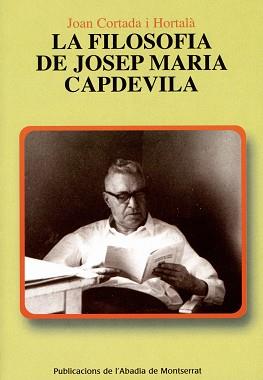 LA FILOSOFIA DE JOSEP MARIA CAPDEVILA | 9788472027114 | CORTADA I HORTALA, JOAN