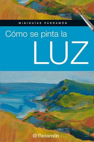 COMO SE PINTA LA LUZ | 9788434234826 | AAVV