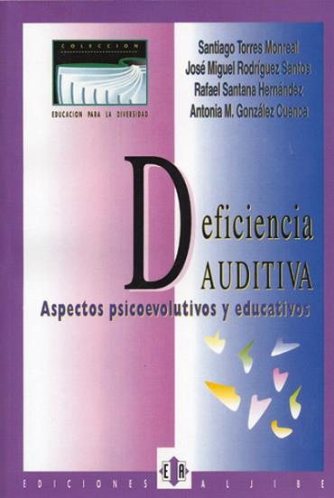 DEFICIENCIA AUDITIVA. ASPECTOS PSICOEVOLUTIVOS Y | 9788487767456 | TORRES MONREAL I ALTRES