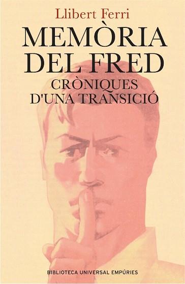 MEMORIA DEL FRED - CRONIQUES D'UNA TRANSICIÓ | 9788497871891 | FERRI, LLIBERT