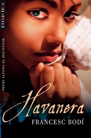 HAVANERA | 9788498240825 | BODÍ, FRANCESC J.