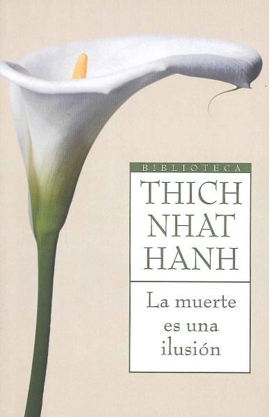 MUERTE ES UNA ILUSIÓN, LA | 9788497544061 | THICH NHAT HANH