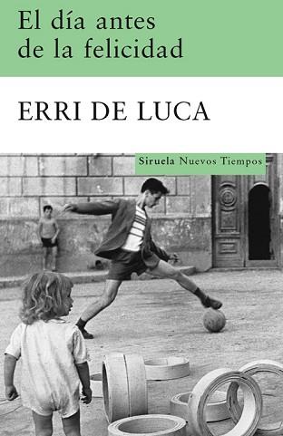 DIA ANTES DE LA FELICIDAD NT-142 | 9788498412949 | LUCA, ERRI DE