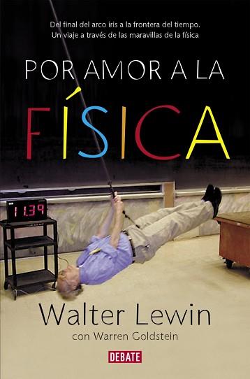 POR AMOR A LA FÍSICA | 9788499920610 | LEWIN,WALTER/GOLDSTEIN,WARREN