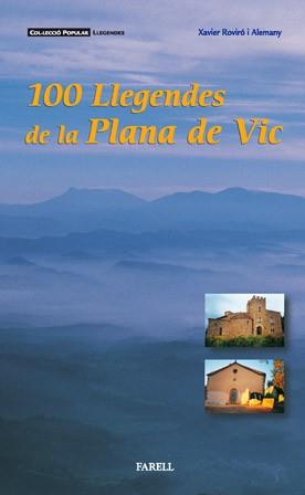 100 LLEGENDES DE LA PLANA DE VIC | 9788493041878 | ROVIRO I ALEMANY, XAVIER