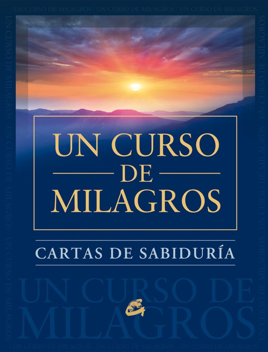 CARTAS DE SABIDURÍA DE UN CURSO DE MILAGROS | 9788484455707 | FOUNDATION FOR INNER PEACE