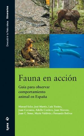 FAUNA EN ACCION | 9788496553231 | SOLER CRUZ, MANUEL/MARTÍN RUEDA, JOSÉ/SÁCHEZ TOCINO, LUIS/CARRANZA ALMANSA, JUAN/CORDERO RIVERA, ADO