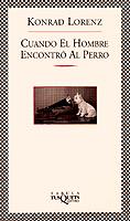 CUANDO EL HOMBRE ENCONTRO PERRO | 9788483106570 | LORENZ, KONRAD