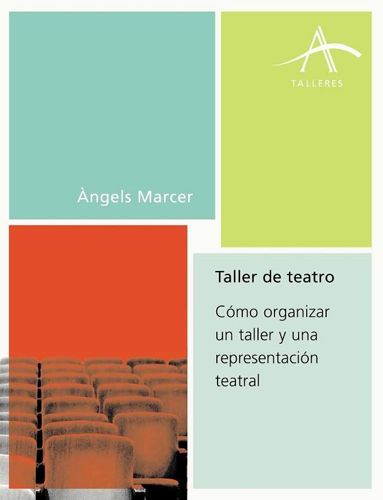 TALLER DE TEATRO | 9788484282235 | MARCER, ANGELS