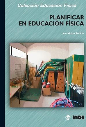 PLANIFICAR EN EDUCACION FISICA | 9788497290098 | VICIANA RAMIREZ, JESUS