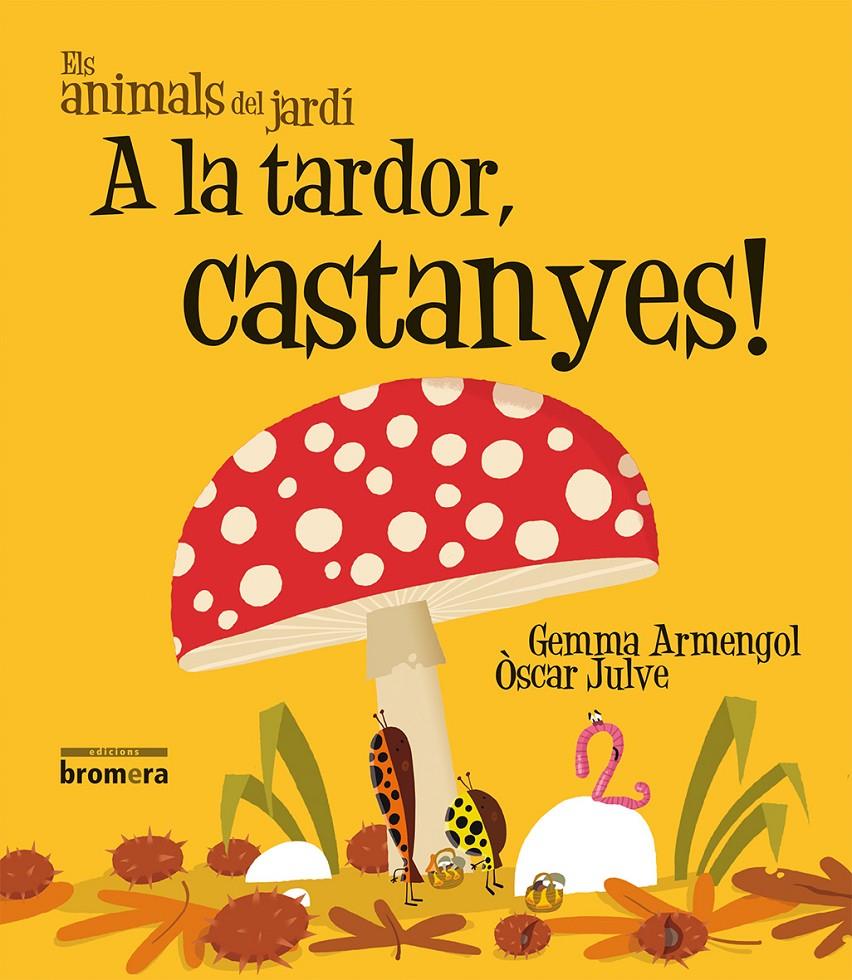 A LA TARDOR, CASTANYES! | 9788490261484 | ARMENGOL MORELL, GEMMA