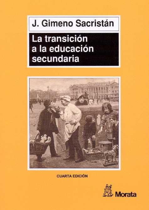 TRANSICION A LA EDUCACION SECUNDARIA, LA | 9788471124128 | GIMENO SACRISTAN, J.