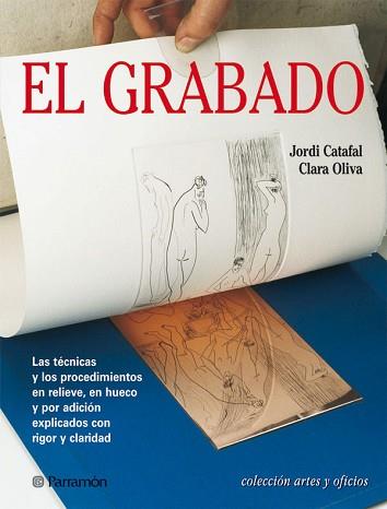 GRABADO, EL | 9788434224803 | CATAFAL, JORDI/OLIVA, CLARA