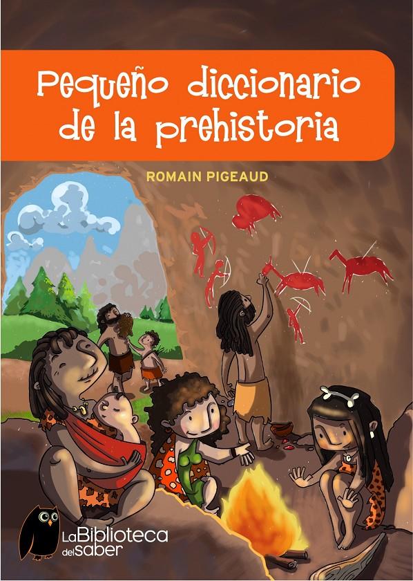 PEQUEÑO DICCIONARIO DE LA PREHISTORIA | 9788497543774 | ROMAIN PIGEAUD