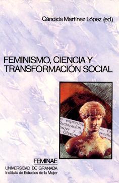 FEMINISMO, CIENCIA Y TRANSFORMACION SOCIAL | 9788433821133 | MARTÍNEZ LÓPEZ, CÁNDIDA