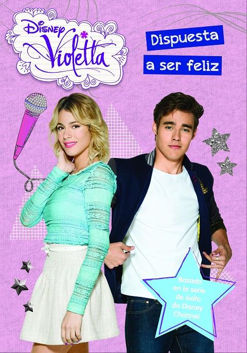 VIOLETTA. DISPUESTA A SER FELIZ | 9788499516509 | DISNEY