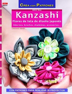 KANZASHI. FLORES DE TELA DE DISEÑO JAPONÉS | 9788498743098 | HÜBNER, CHRISTIANE