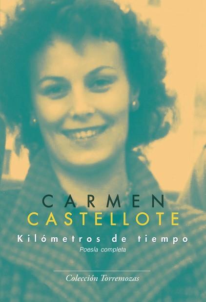 KILÓMETROS DE TIEMPO | 9788478398713 | CASTELLOTE, CARMEN