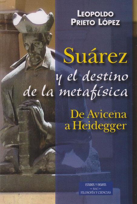 SUÁREZ Y EL DESTINO DE LA METAFÍSICA | 9788422016878 | PRIETO LÓPEZ, LEOPOLDO