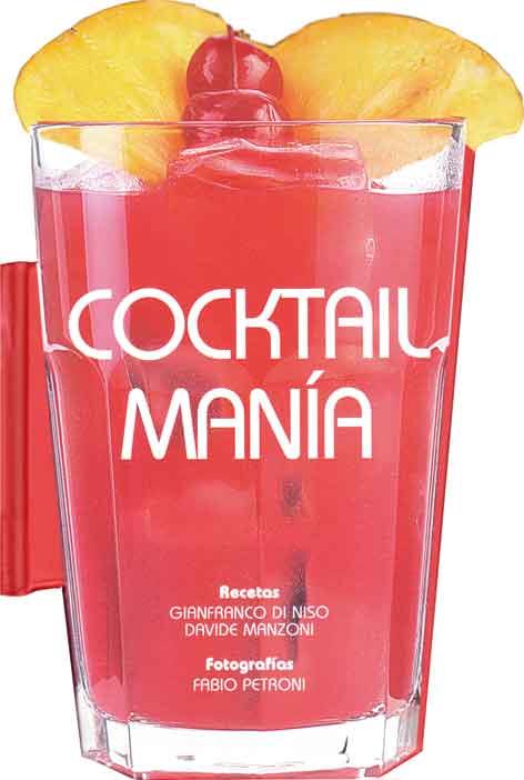 COCKTAIL MANIA 50 RECETAS FACILES | 9788415372455 | DI NISO, GIANFRANCO/MANZONI, DAVIDE