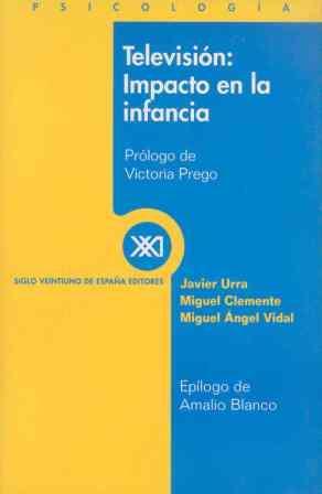 TELEVISION: IMPACTO EN LA INFANCIA | 9788432310287 | URRA PORTILLO, JAVIER/CLEMENTE, MIGUEL/VIDAL, MIGUEL ÁNGEL