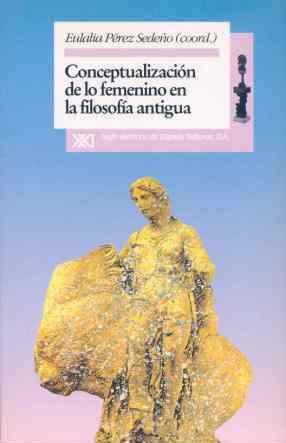 CONCEPTUALIZACION DE LO FEMENINO EN LA FILOSOFIA | 9788432308468 | PEREZ SEDE¥O, EULALIA