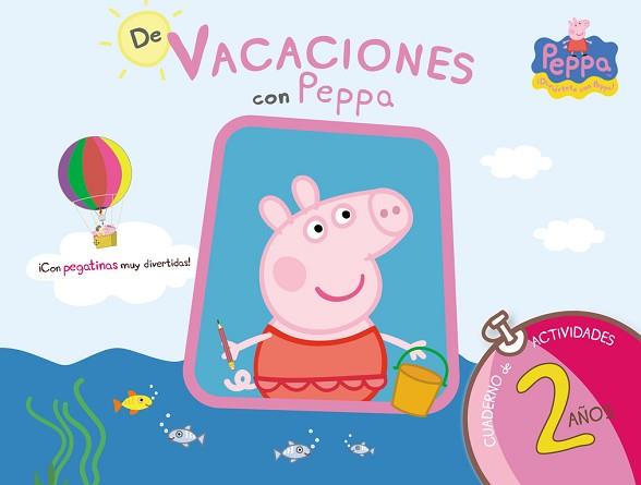 DE VACACIONES CON PEPPA PIG, 2 AÑOS | 9788437281186 | AA.VV.