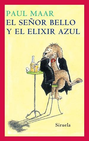 SEÑOR BELLO Y EL ELIXIR AZUL TE-145 | 9788478442485 | MAAR, PAUL