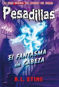 PESADILLAS 30 EL FANTASMA SIN CABEZA | 9788417615017 | STINE, R.L.