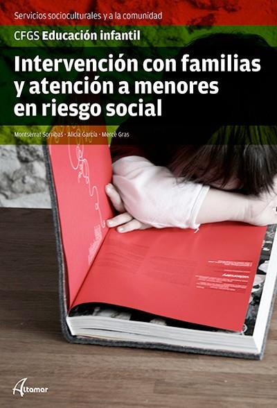 INTERVENCIÓN CON FAMILIAS Y ATENCIÓN A MENORES EN RIESGO SOCIAL. NUEVA EDICIÓN | 9788415309949 | M. SORRIBAS, M. GRAS, A. GARCÍA